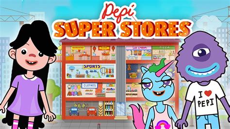 Go shopping in Pepi Super Stores App - YouTube