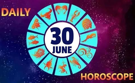 Daily Horoscope 30th June 2020: Astrological Prediction For All Signs