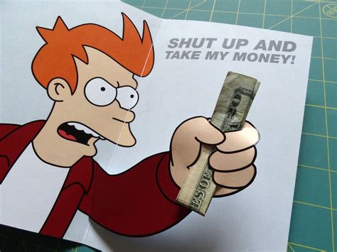 Fry Shut Up And Take My Money Decal House Of Grafix | Futurama meme, Meme gift, Money cards