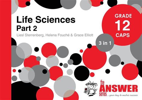 THE ANSWER SERIES GRADE12 LIFE SCIENCES PART2 3 in1 CAPS STUDY GUIDE – Elex Academic Bookstore