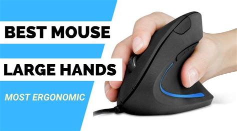 7 Best Ergonomic Mouse for Big Hands (from an Ergonomist) - Ergonomic Trends