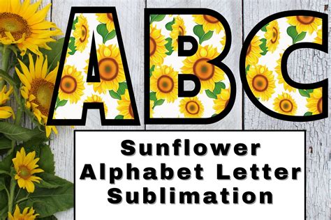 Sunflower Alphabet Letter Sublimation Graphic by EverydayDigitalArt ...