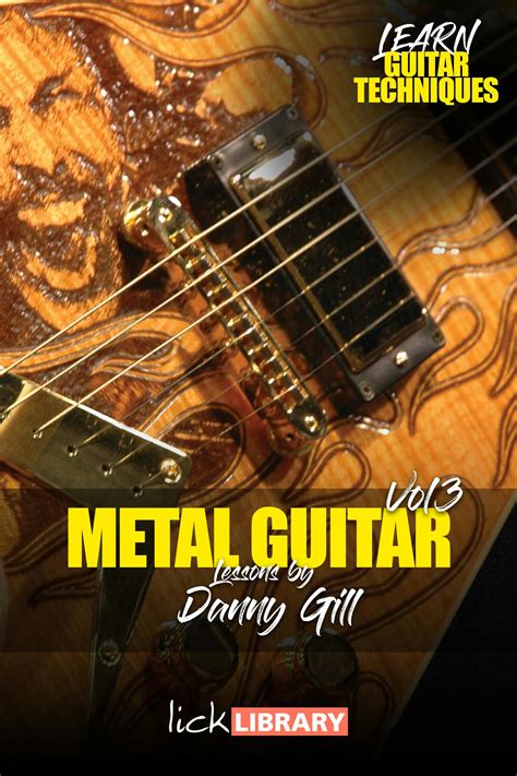 Learn Metal Guitar Techniques Volume 3 with Danny Gill | LickLibrary