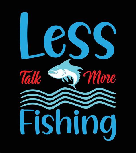 Fishing Quotes T-shirt Design Vector 10942504 Vector Art at Vecteezy