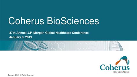 Coherus BioSciences (CHRS) Presents At 37th Annual J.P. Morgan Healthcare Conference - Slideshow ...