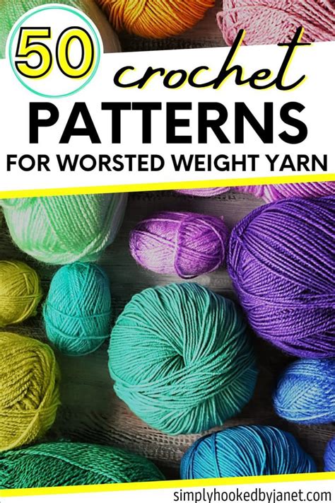 50+ Free Crochet Worsted Weight Yarn Patterns - Simply Hooked by Janet