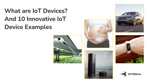 10 Innovative IoT Device Examples