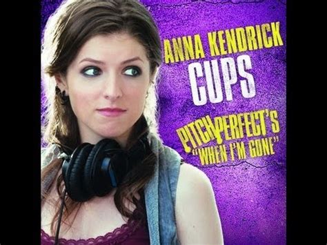 Anna Kendrick - Cups (When I'm Gone) [Pitch Perfect] + Lyrics (New 2013) Official Music Review ...