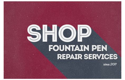 FOUNTAIN PEN RESTORATION SERVICES