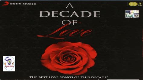 A DECADE OF LOVE (THE BEST LOVE SONGS OF THIS DECADE)... - YouTube