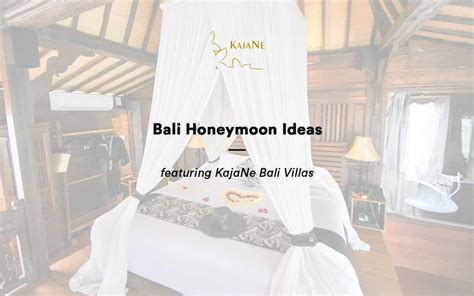 Bali Honeymoon Ideas featuring KajaNe Bali Villas | KajaNe