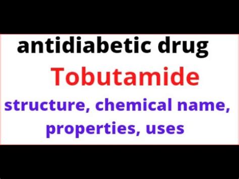 Tolbutamide drug structure, chemical name, properties and uses in hindi - YouTube