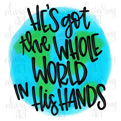 He's Got the Whole World in His Hands PNG Design | Etsy