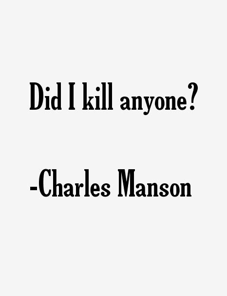 Charles Manson Quotes And Sayings. QuotesGram