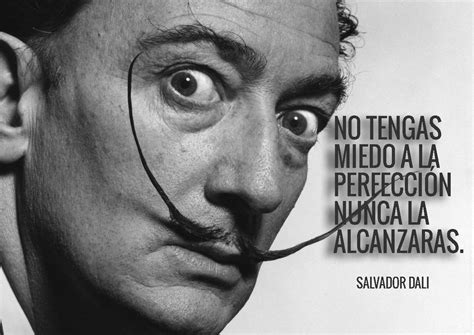 Frase#295 - Eso que nos gusta Salvador Dali Kunst, Salvador Dali Quotes ...