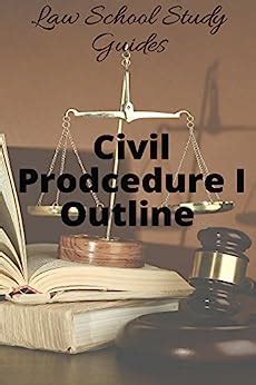 Law School Study Guides: Civil Procedure I Outline (English Edition ...