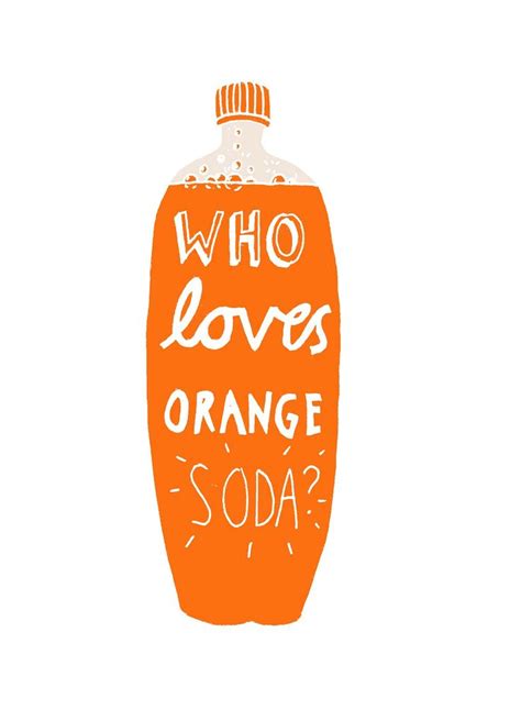 Who loves orange soda? | Typography hand drawn, Hand typography, Orange ...