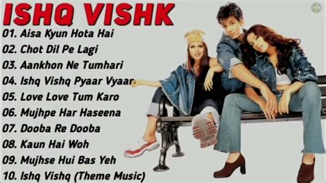 Ishq Vishk Movie All Songs || Shahid Kapoor & Amrita Rao || Full Album Sons. - YouTube