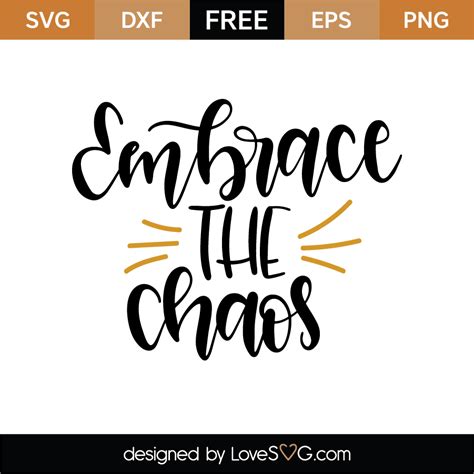 Embrace The Chaos SVG Cut File - Lovesvg.com