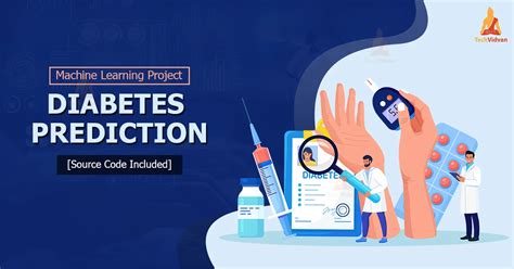 Diabetes Prediction using Machine Learning - TechVidvan