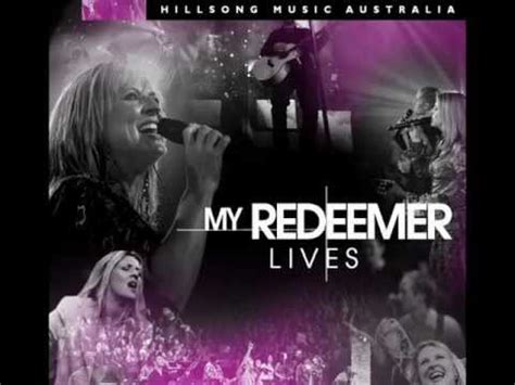 my redeemer lives -hillsong with lyrics - YouTube