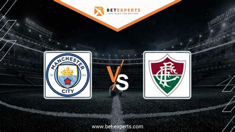 Manchester City vs Fluminense Prediction & Odds by Bet Experts