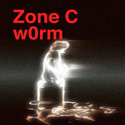 Zone C | w0rm