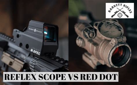 Reflex Scope vs Red Dot Sight: Which Is Better?