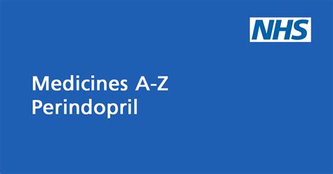 Perindopril: medicine to treat high blood pressure (hypertension) - NHS