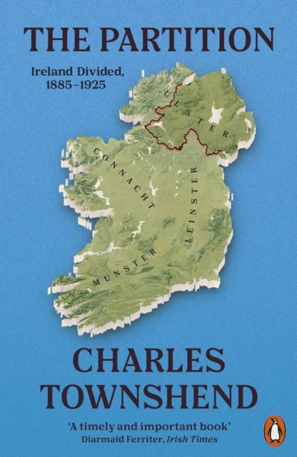 The Partition : Ireland Divided, 1885-1925 – Housmans Bookshop