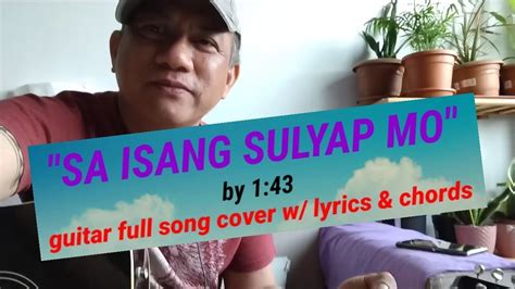 SA ISANG SULYAP MO by 1;43 guitar full song cover w/ lyrics and chords ...