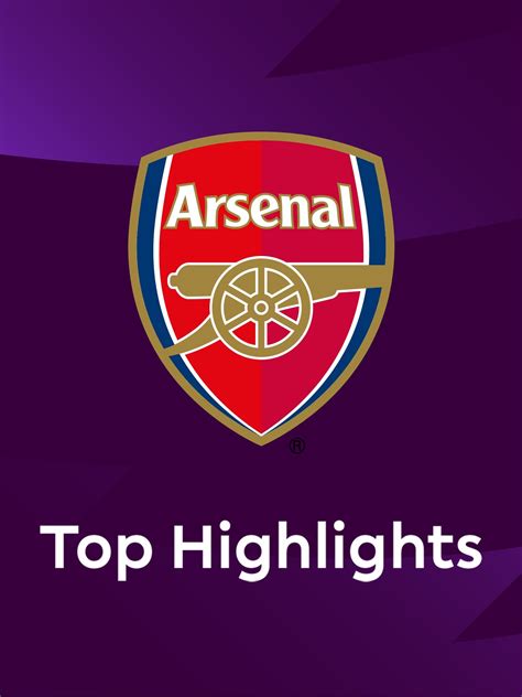 Arsenal Top Highlights - Rotten Tomatoes