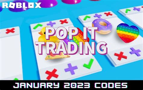 Roblox Pop It Trading codes for January 2023: Free items