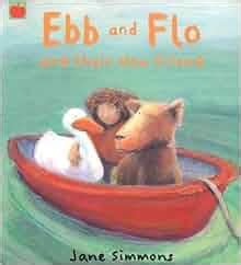 Ebb and Flo and Their New Friend (Ebb & Flo): Jane Simmons (Cl: 9781843628422: Amazon.com: Books