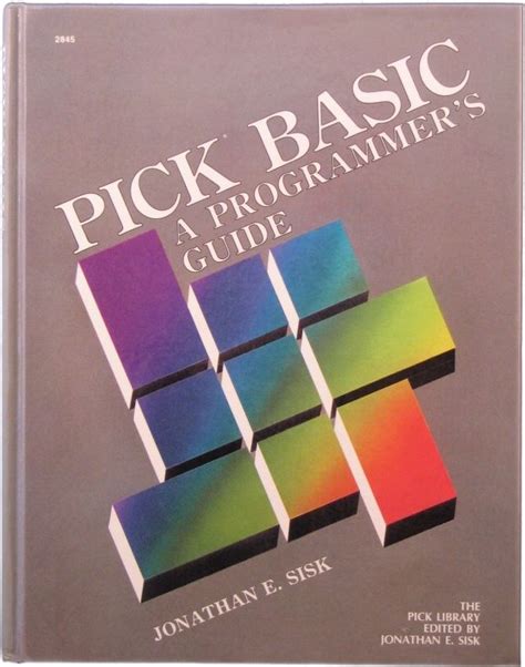 Jonathan E. Sisk's Pick/BASIC: A Programmer's Guide