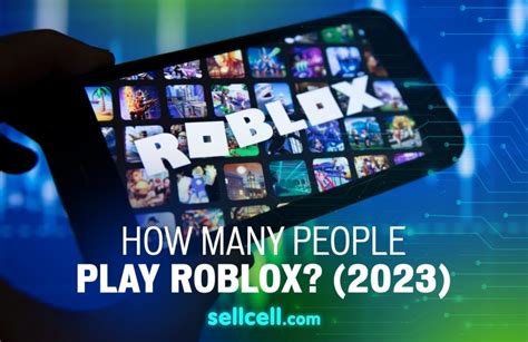 How Many People Play Roblox? Roblox Statistics (2023) - SellCell.com Blog