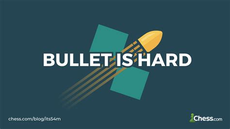 Bullet is an exceptionally hard game. - Chess.com