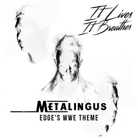 It Lives, It Breathes – Metalingus (Edge's WWE Theme) Lyrics | Genius ...