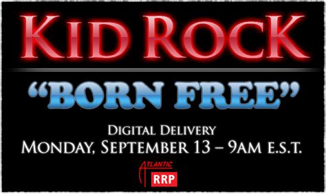 Kid Rock – Born free @ Music Song Lyrics