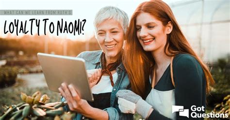 What can we learn from Ruth’s loyalty to Naomi? | GotQuestions.org