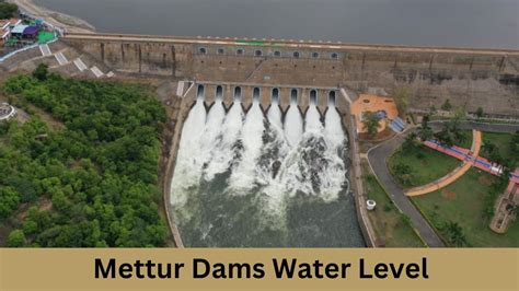 Mettur Dam Water Level Today As On 19 July 2024