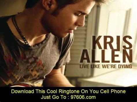 Kris Allen - Live Like We're Dying [HQ] - YouTube