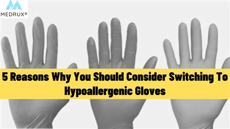 5 Reasons Why You Should Consider Switching To Hypoallergenic Gloves ...