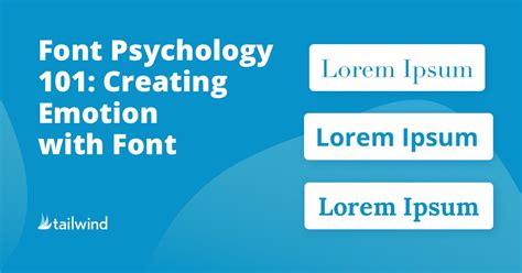 Font Psychology 101: Creating Emotion With Font | Tailwind App