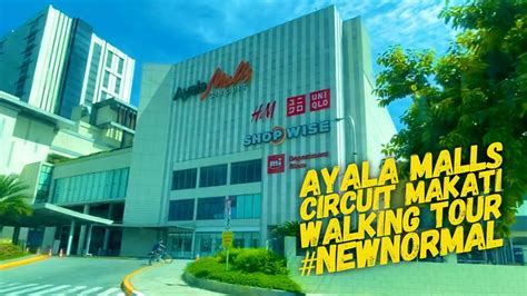 2020 Ayala Malls Circuit Makati Walking Tour #NewNormal - YouTube