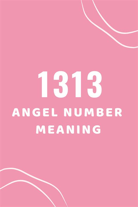 1313 Angel Number Meaning: Love, Relationships, Twin Flame + Symbolism