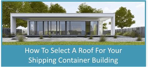 Top 6 Shipping Container Roof Ideas