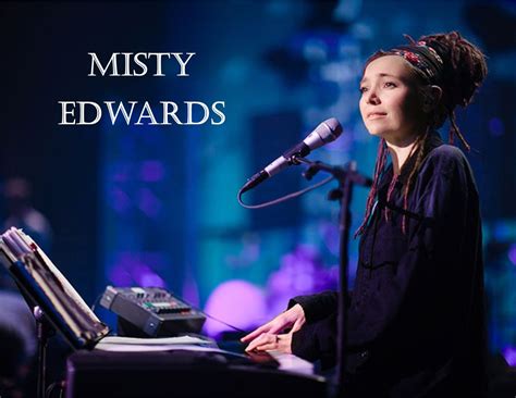 Misty Edwards | Cantantes, Dj, Musica