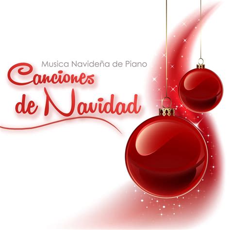 Canciones de Navidad - Villancicos Tradicionales y Música Navideña de Piano” álbum de Canciones ...