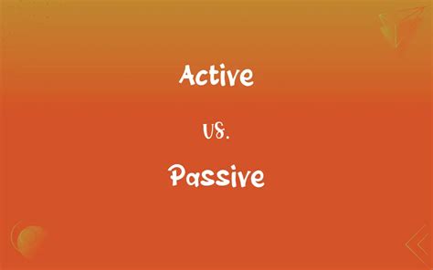 Active vs. Passive: What’s the Difference?